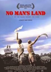 NO MAN’S LAND – TERRA DE NINGUÉM – 2001