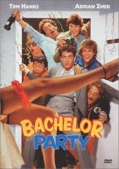 BACHELOR PARTY – A ÚLTIMA FESTA DE SOLTEIRO – 1984
