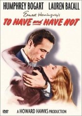TO HAVE AND HAVE NOT – UMA AVENTURA NA MARTINICA – 1944