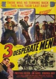 3 DESPERATE MEN – TRÊS HOMENS DESESPERADOS – 1951