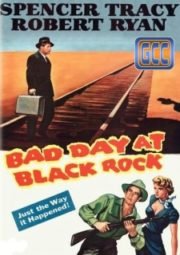BAD DAY AT BLACK ROCK – CONSPIRAÇÃO DO SILÊNCIO – 1955