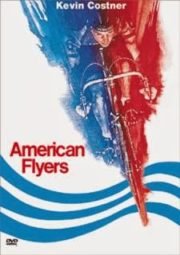 DOWNLOAD / ASSISTIR AMERICAN FLYERS - COMPETIÇÃO DE DESTINOS - 1985