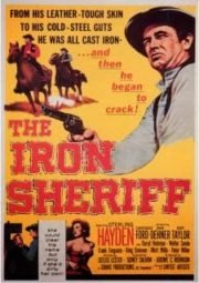 THE IRON SHERIFF – O XERIFE DE FERRO – 1957