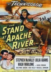 THE STAND OF APACHE RIVER – LEVANTE DOS APACHES – 1953
