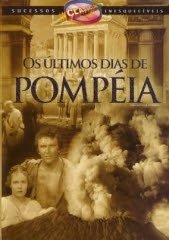 THE LAST DAYS OF POMPEII – OS ÚLTIMOS DIAS DE POMPÉIA – 1935