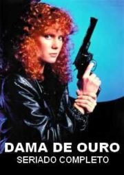 DOWNLOAD / ASSISTIR LADY BLUE - DAMA DE OURO - 1985 A 1986