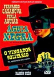 EL AGUILA NEGRA EL VENGADOR SOLITARIO – ÁGUIA NEGRA O VINGADOR SOLITÁRIO – 1954