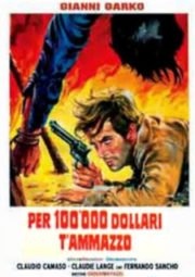 DOWNLOAD / ASSISTIR PER 100.000 DOLLARI T'AMMAZZO - PROMESSA DE SANGUE - 1968