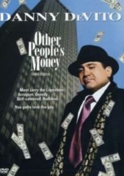 OTHER PEOPLE’S MONEY – COM O DINHEIRO DOS OUTROS – 1991