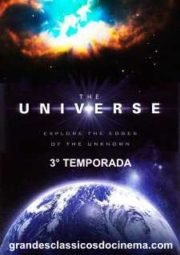 THE UNIVERSE – O UNIVERSO – 3° TEMPORADA – 2008 A 2009