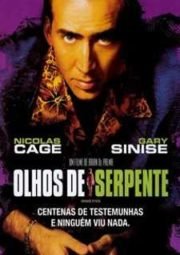 DOWNLOAD / ASSISTIR SNAKE EYES - OLHOS DE SERPENTE - 1998