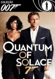 007 QUANTUM OF SOLACE – QUANTUM OF SOLACE – 2008