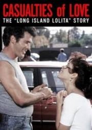 CASUALTIES OF LOVE THE LONG ISLAND LOLITA STORY – FERIDAS DE AMOR – 1993