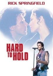 HARD TO HOLD – UM HOMEM IMPOSSÍVEL DE SE AMAR – 1984