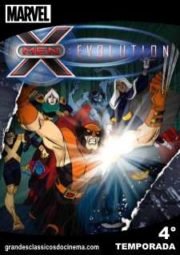 X-MEN EVOLUTION – 4° TEMPORADA – 2003 A 2004