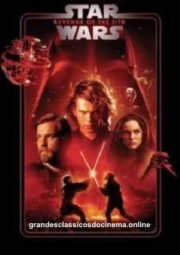 STAR WARS III REVANGE OF THE SITH – A VINGANÇA DOS SITH – 2005