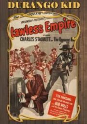 LAWLESS EMPIRE – DURANGO KID TERRA SEM LEI – 1945