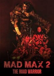 MAD MAX 2 THE ROAD WARRIOR – MAD MAX 2 A CAÇADA CONTINUA – 1981