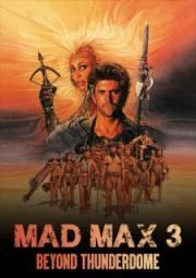 MAD MAX 3 BEYOND THUNDERDOME – MAD MAX 3 ALÉM DA CÚPULA DO TROVÃO – 1985