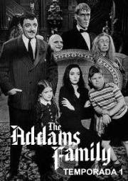 THE ADDAMS FAMILY – A FAMÍLIA ADDAMS – 1° TEMPORADA – 1964 A 1965