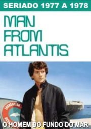 THE MAN FROM ATLANTIS – O HOMEM DO FUNDO DO MAR – 1977 A 1978