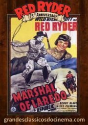 MARSHAL OF LAREDO – RED RYDER ACUSADO INOCENTE – 1945