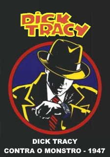DICK TRACY MEETS GRUESOME - DICK TRACY CONTRA O MONSTRO - 1947
