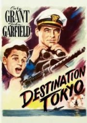 DESTINATION TOKYO – RUMO A TOQUIO – 1943