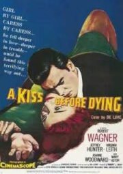 DOWNLOAD / ASSISTIR A KISS BEFORE DYING - AMOR, PRELÚDIO E MORTE - 1956