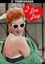 I LOVE LUCY – I LOVE LUCY – 2° TEMPORADA – 1953 A 1954
