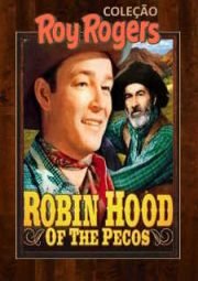 DOWNLOAD / ASSISTIR ROBIN HOOD OF THE PECOS - ROBIN HOOD DO OESTE - 1941