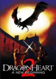 DOWNLOAD / ASSISTIR DRAGONHEART 2 - CORAÇÃO DE DRAGÃO 2 - UM NOVO COMEÇO - 2000