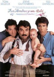 THREE MEN AND A BABY – TRÊS SOLTEIRÕES E UM BEBÊ – 1987