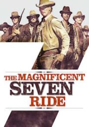 THE MAGNIFICENT SEVEN RIDE – A FÚRIA DOS SETE HOMENS – 1972