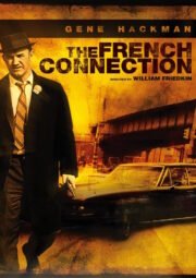 THE FRENCH CONNECTION – OPERAÇÃO FRANÇA – 1971