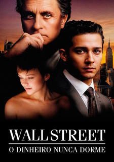 WALL STREET 2 - WALL STREET, O DINHEIRO NUNCA DORME - 2010